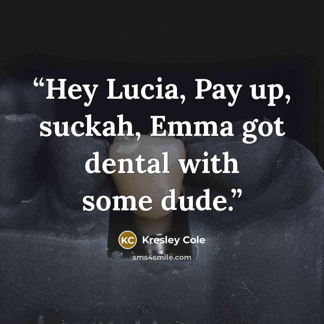 “Hey Lucia, Pay up, suckah, Emma got dental with some dude.” quote by Kresley Cole