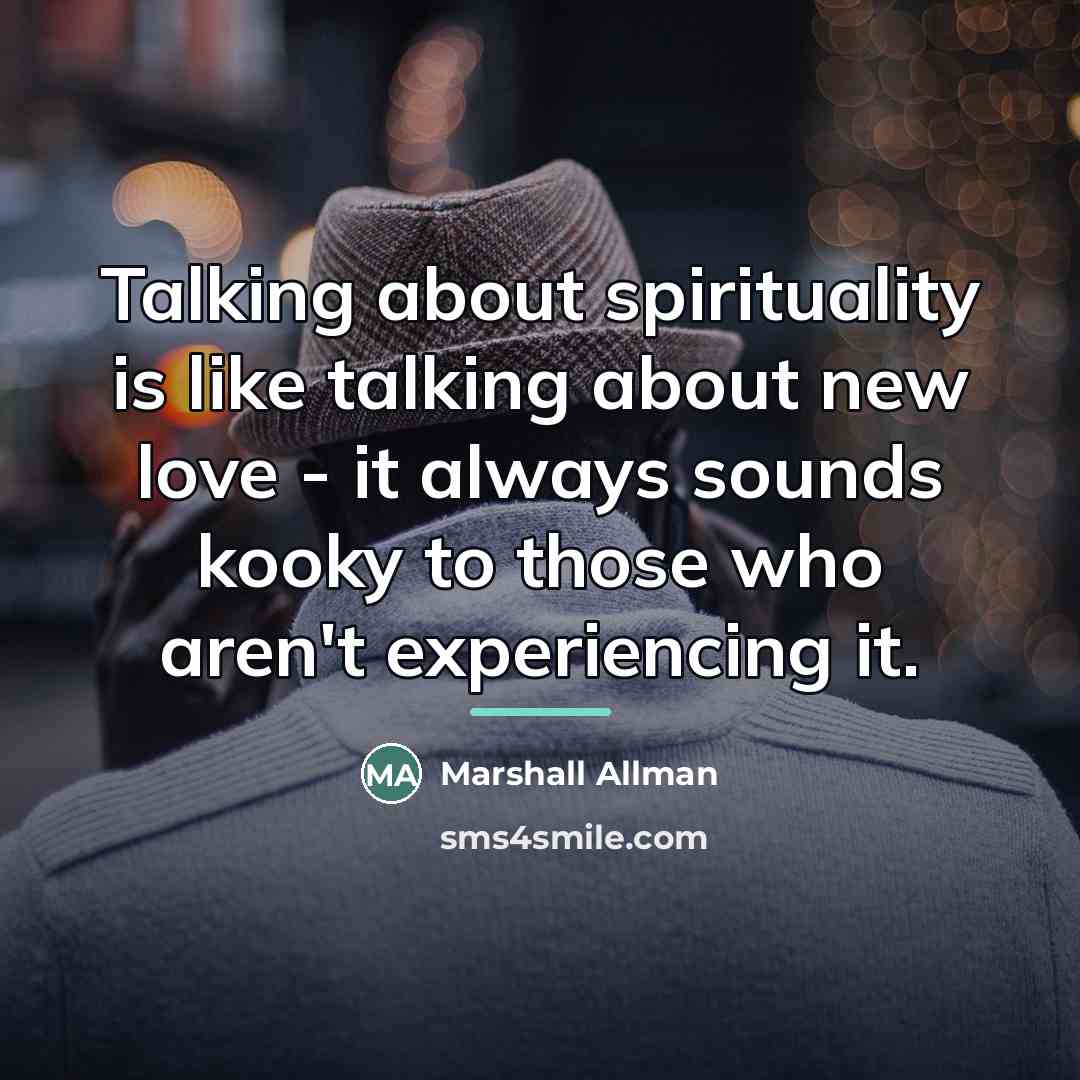 “Talking about spirituality is like talking about new love -…” quote by Marshall Allman