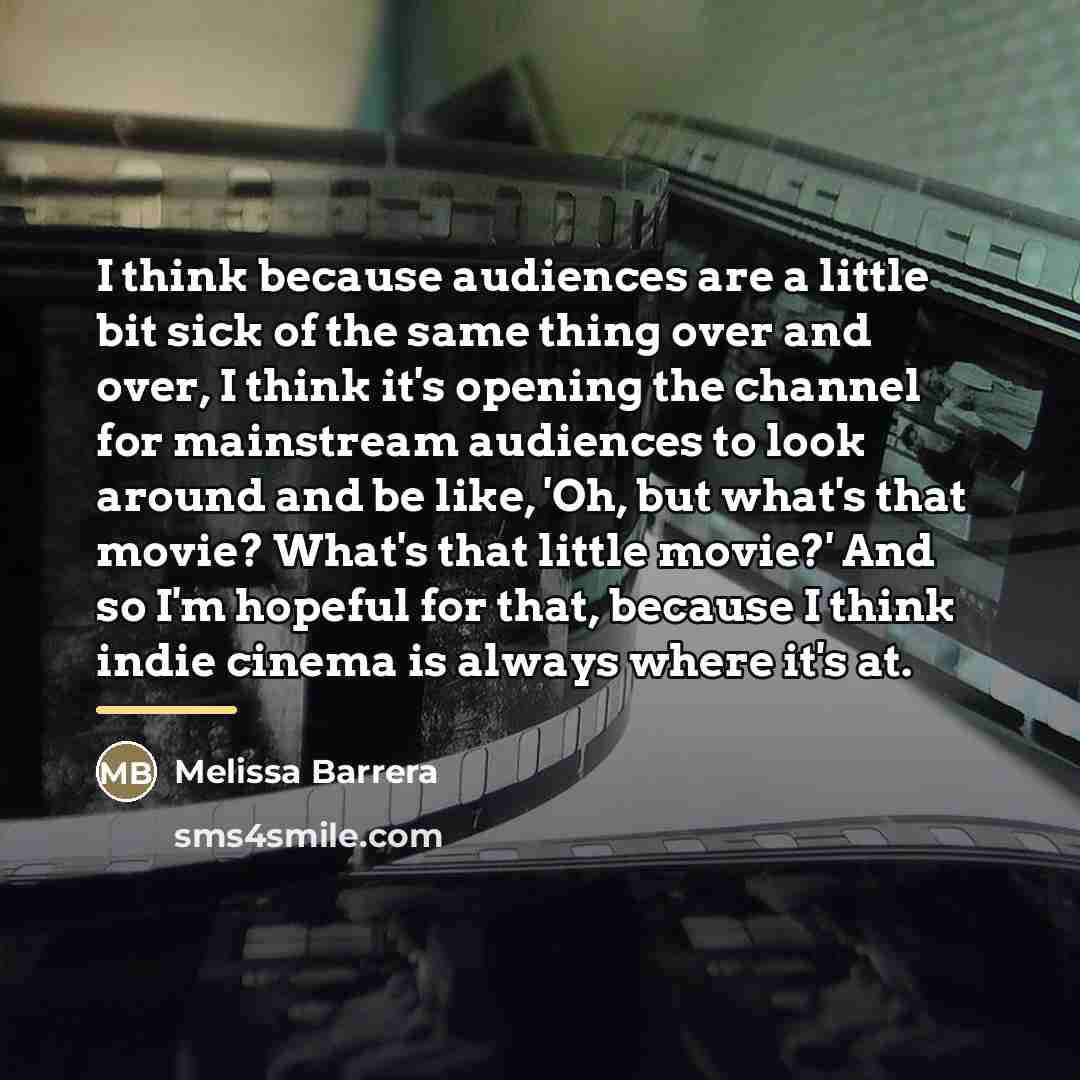 “I think because audiences are a little bit sick of…” quote by Melissa Barrera