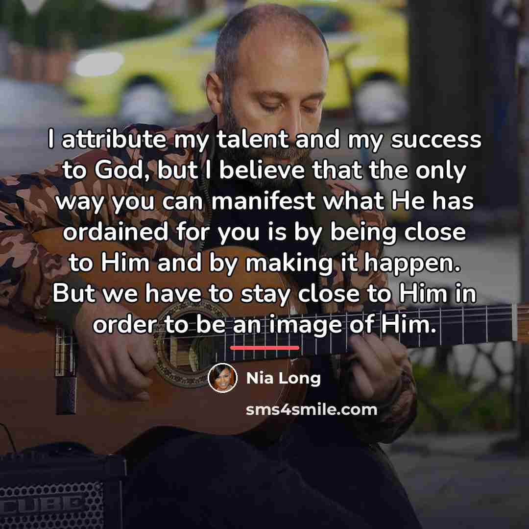 “I attribute my talent and my success to God, but…” quote by Nia Long