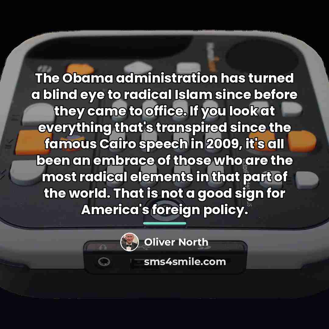 “The Obama administration has turned a blind eye to radical…” quote by Oliver North