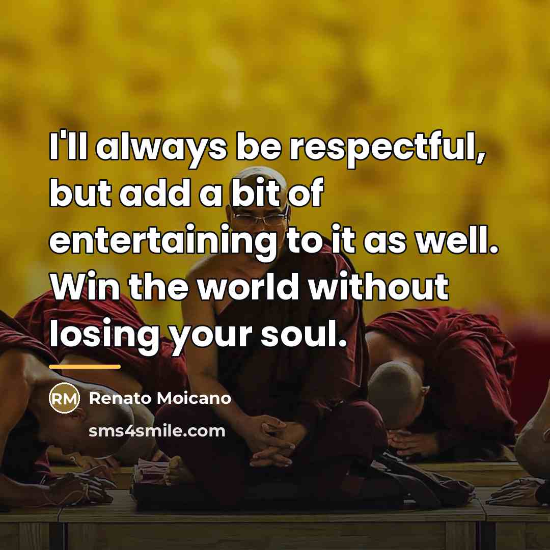 “I'll always be respectful, but add a bit of entertaining…” quote by Renato Moicano