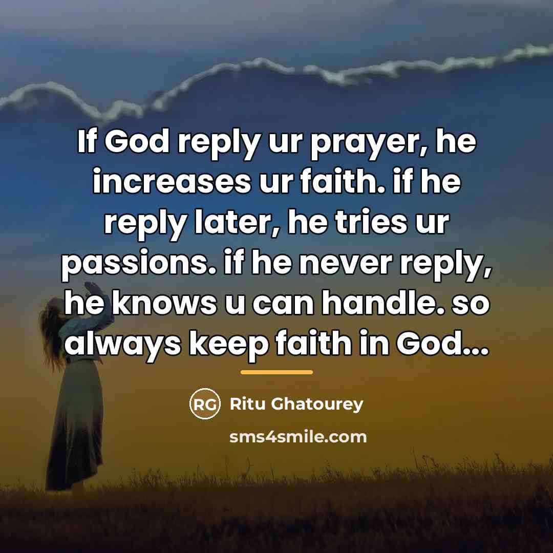 “If God reply ur prayer, he increases ur faith. if…” quote by Ritu Ghatourey