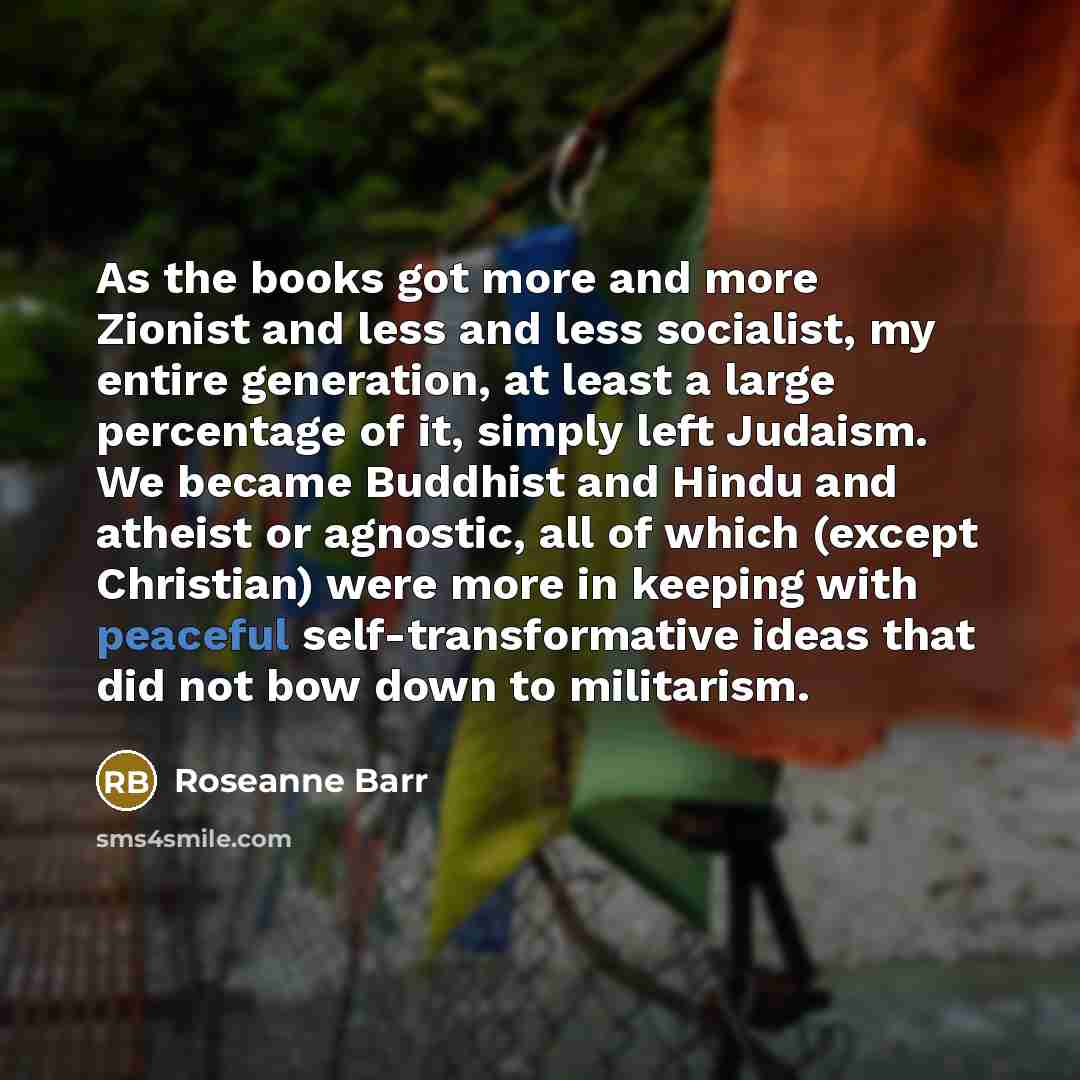 “As the books got more and more Zionist and less…” quote by Roseanne Barr