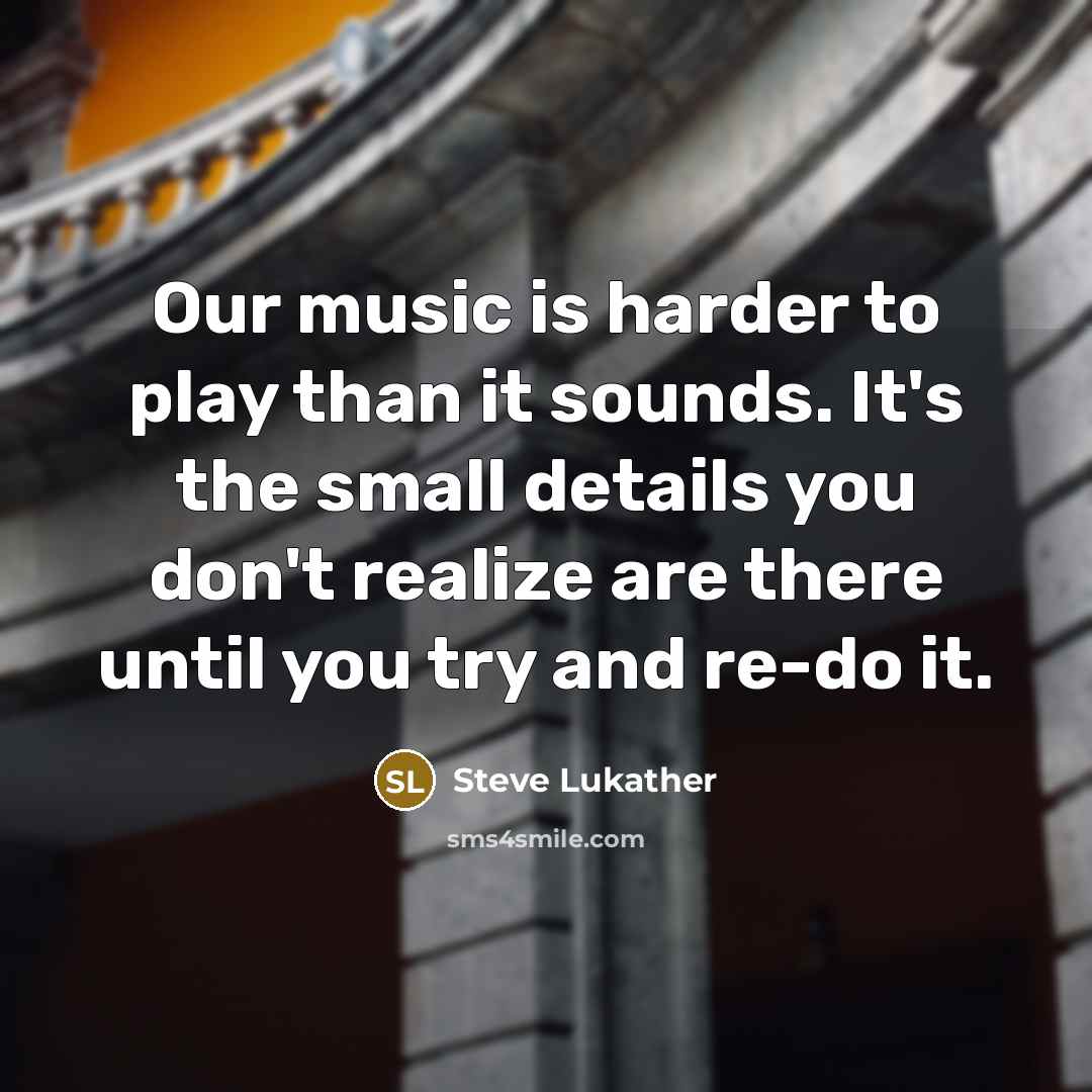 “Our music is harder to play than it sounds. It's…” quote by Steve Lukather