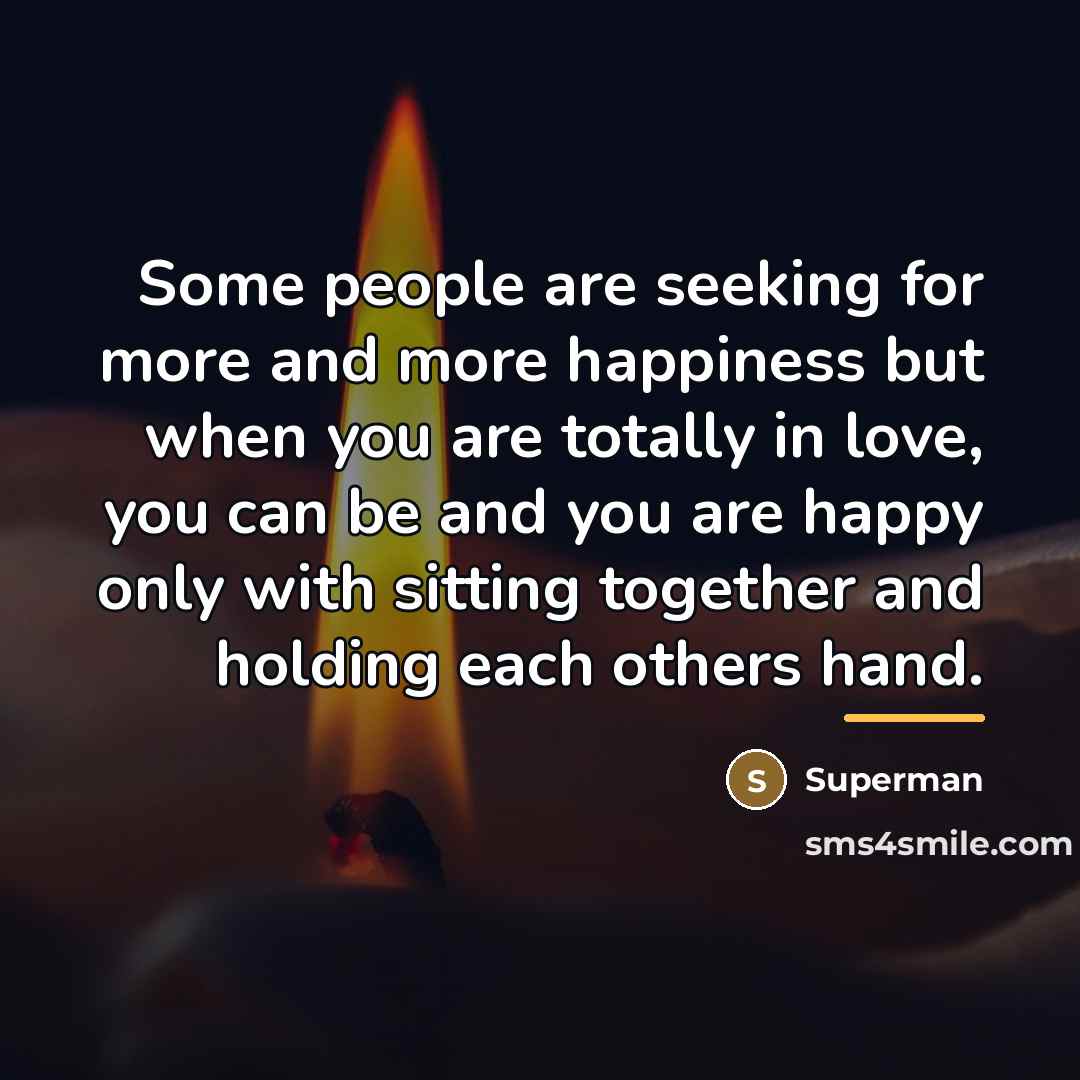 “Some people are seeking for more and more happiness but…” quote by Superman