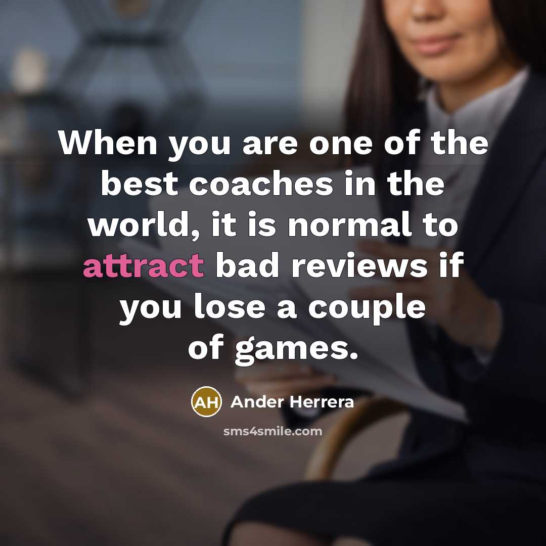 “When you are one of the best coaches in the…” quote by Ander Herrera