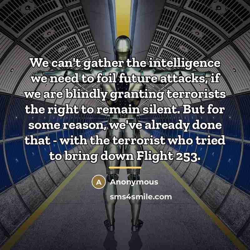 “We can't gather the intelligence we need to foil future…” quote by Anonymous