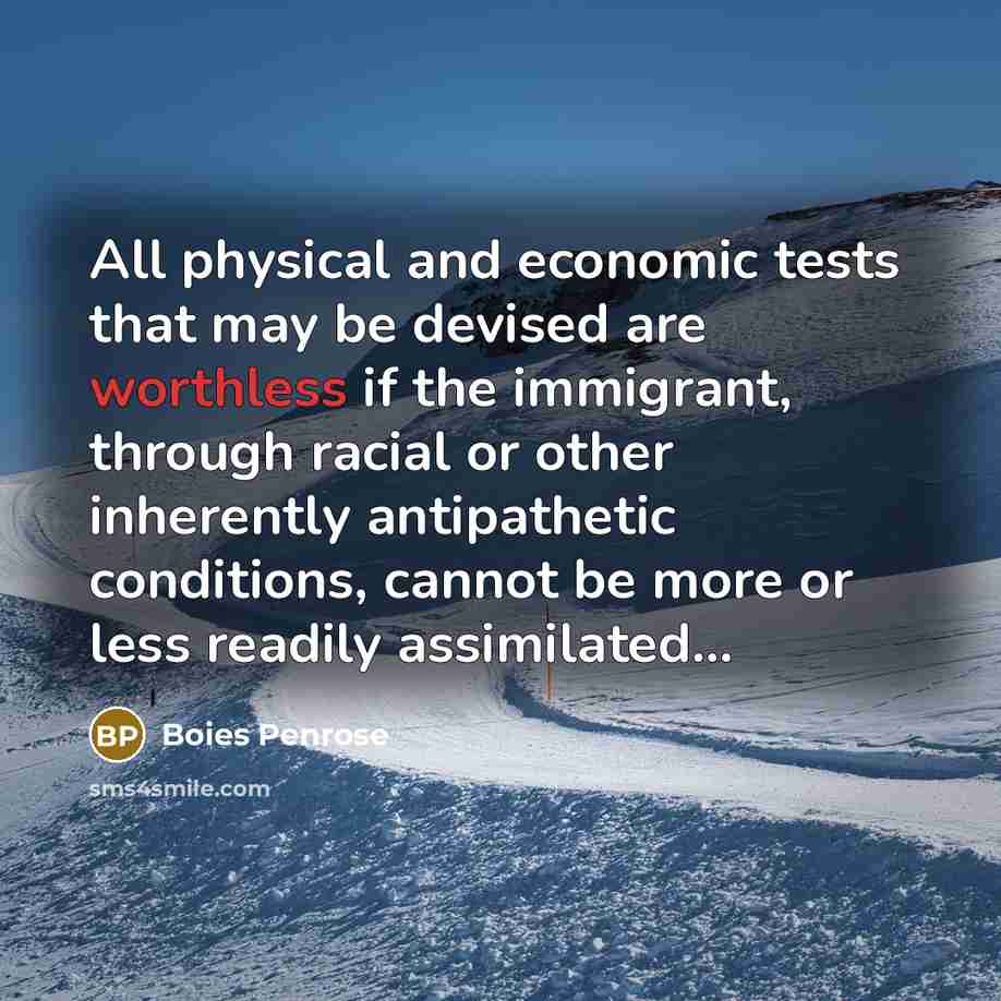 “All physical and economic tests that may be devised are…” quote by Boies Penrose