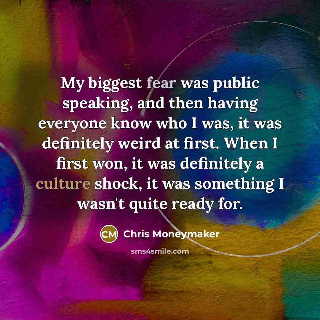 “My biggest fear was public speaking, and then having everyone…” quote by Chris Moneymaker