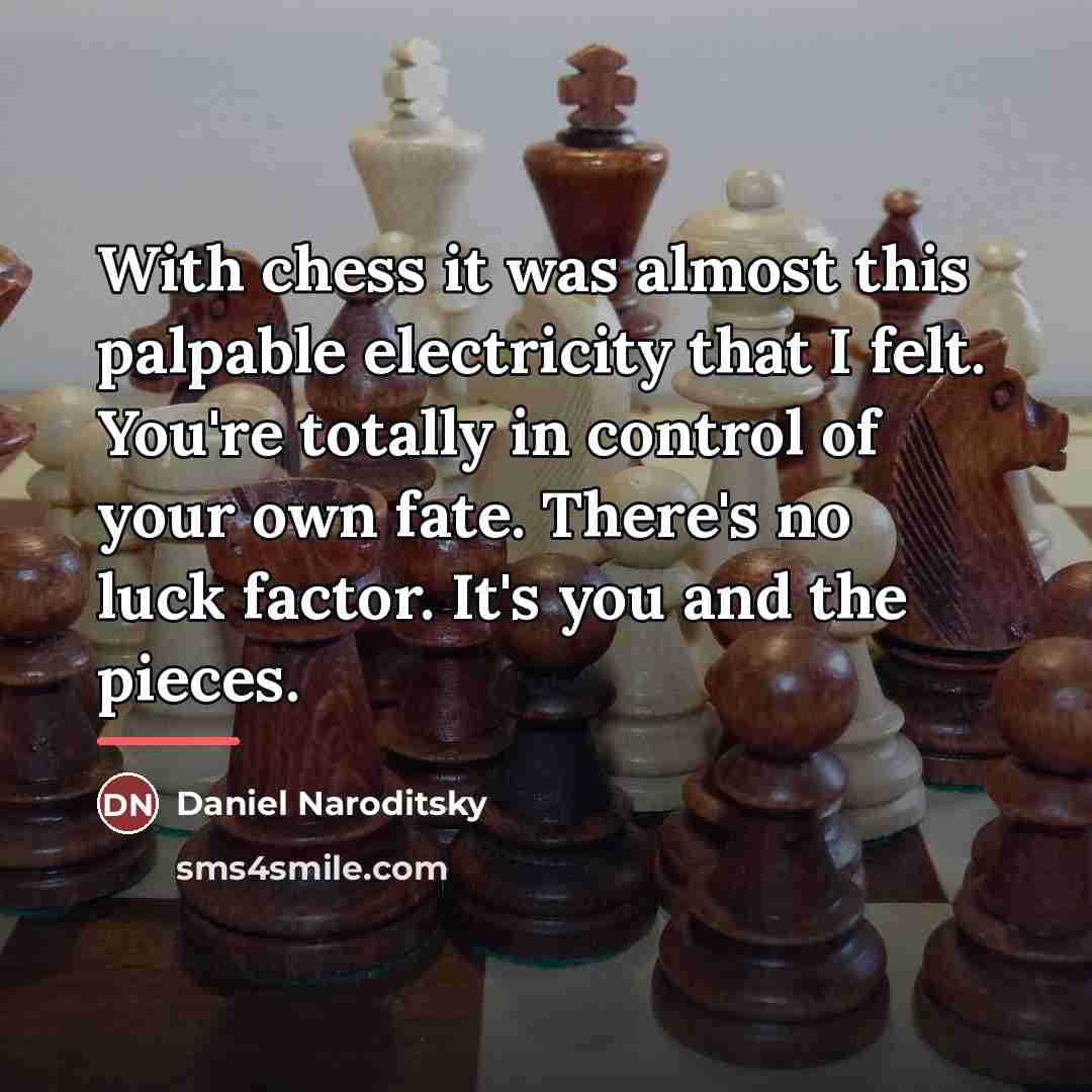 “With chess it was almost this palpable electricity that I…” quote by Daniel Naroditsky