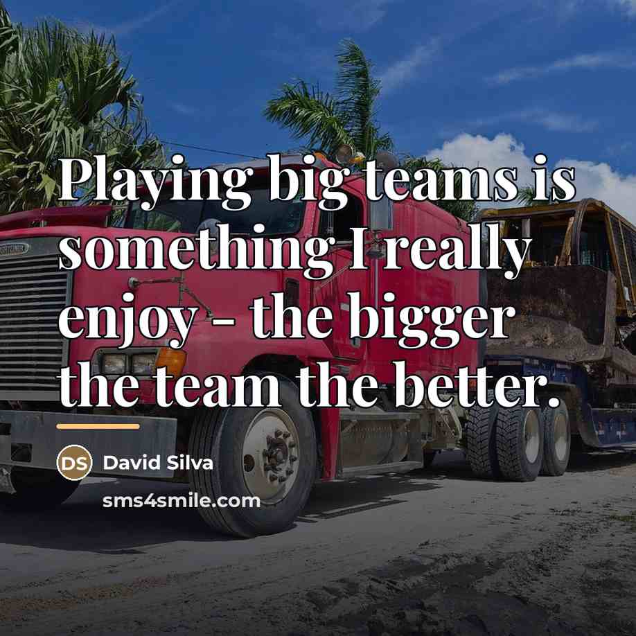 “Playing big teams is something I really enjoy - the…” quote by David Silva