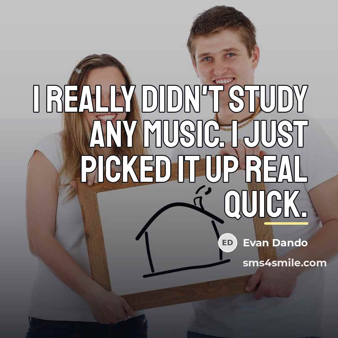 “I really didn't study any music. I just picked it…” quote by Evan Dando