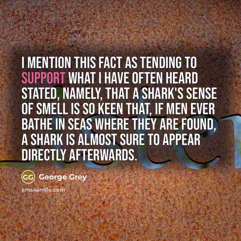 “I mention this fact as tending to support what I…” quote by George Grey