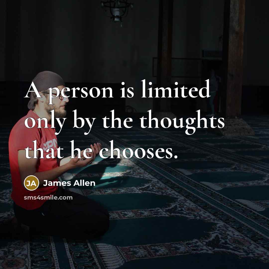 “A person is limited only by the thoughts that he…” quote by James Allen