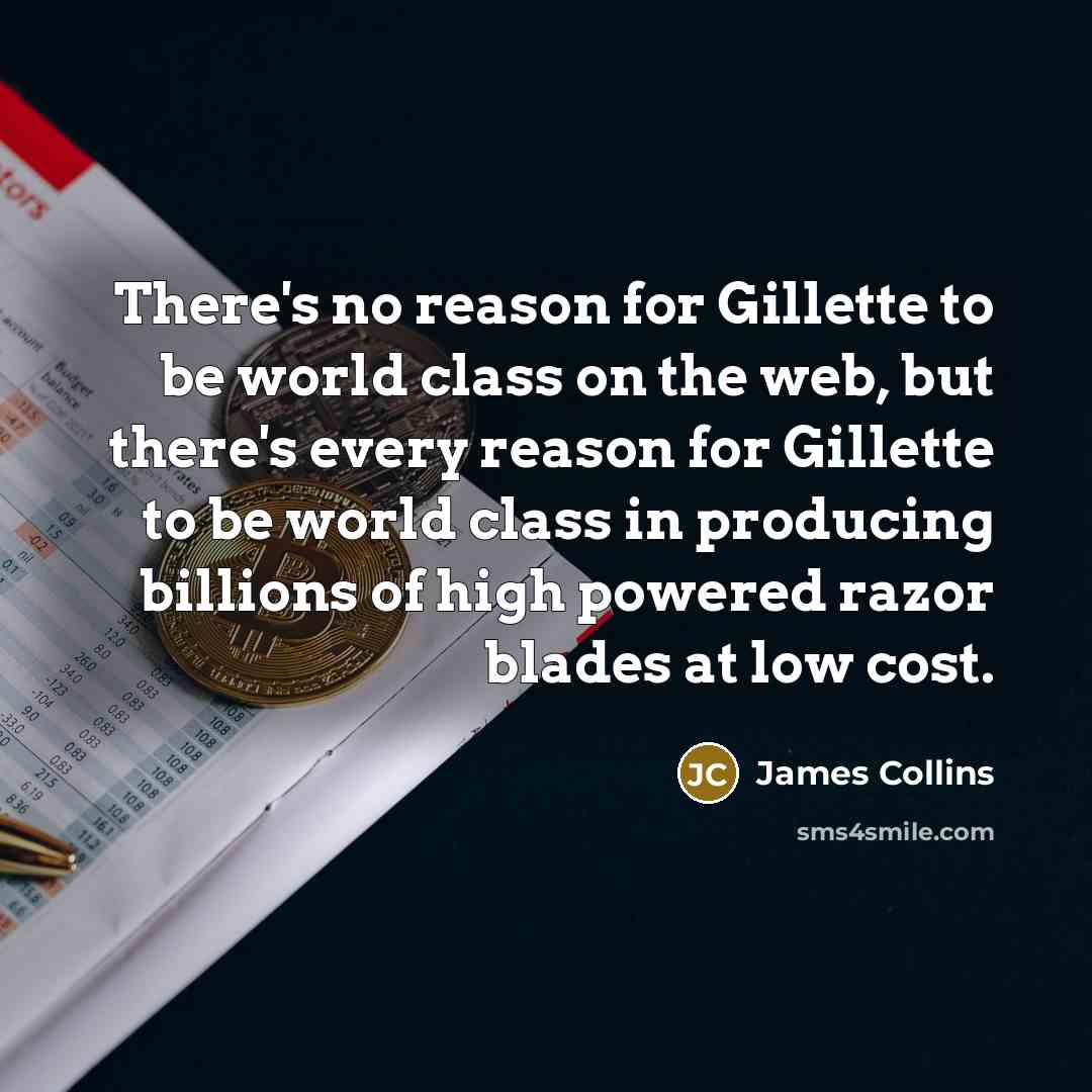 “There's no reason for Gillette to be world class on…” quote by James Collins