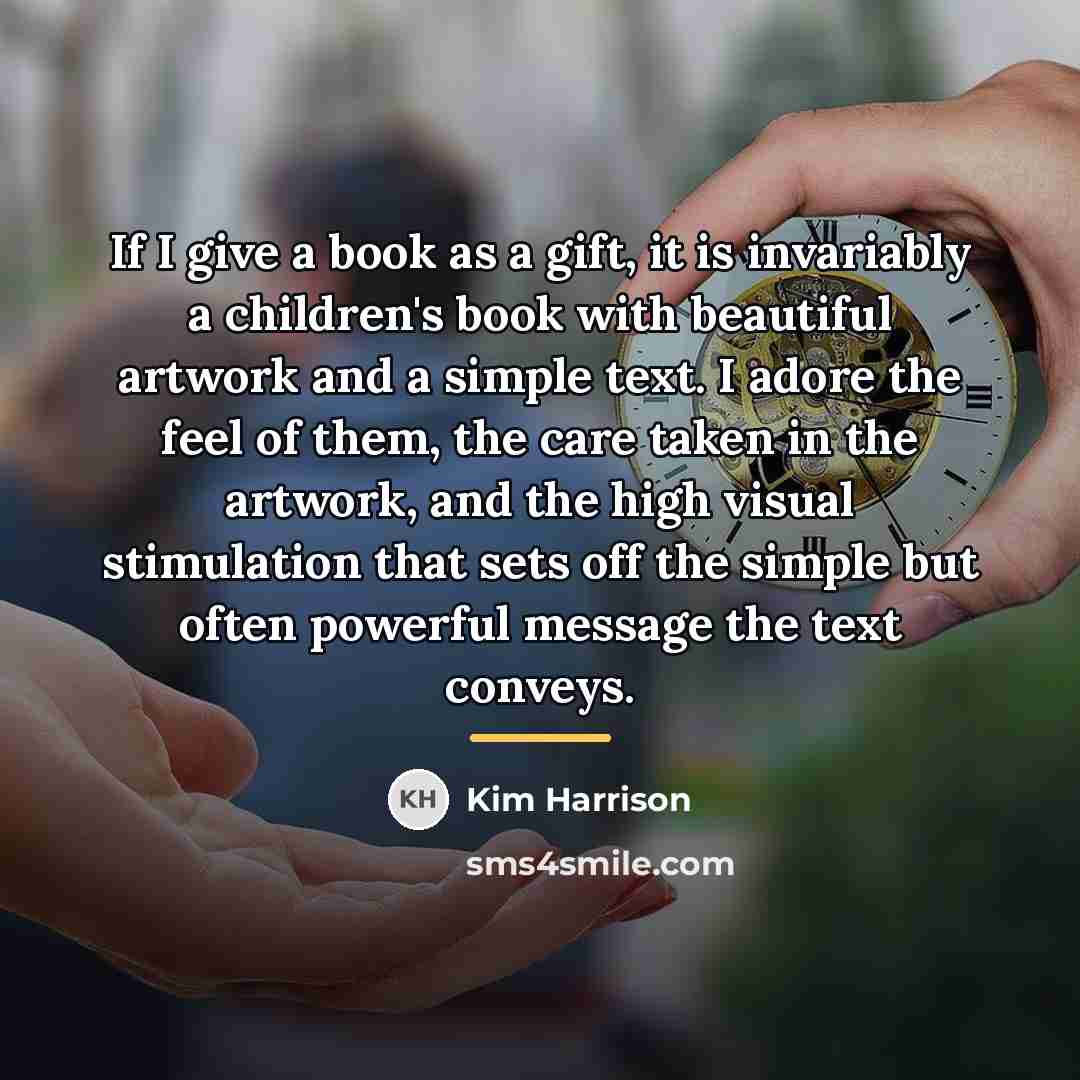 “If I give a book as a gift, it is…” quote by Kim Harrison