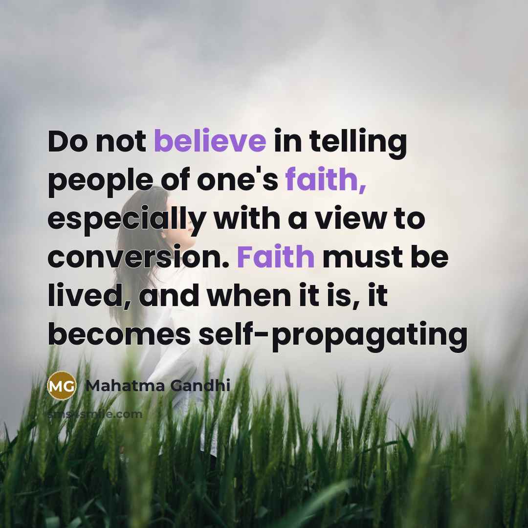 “Do not believe in telling people of one's faith, especially…” quote by Mahatma Gandhi