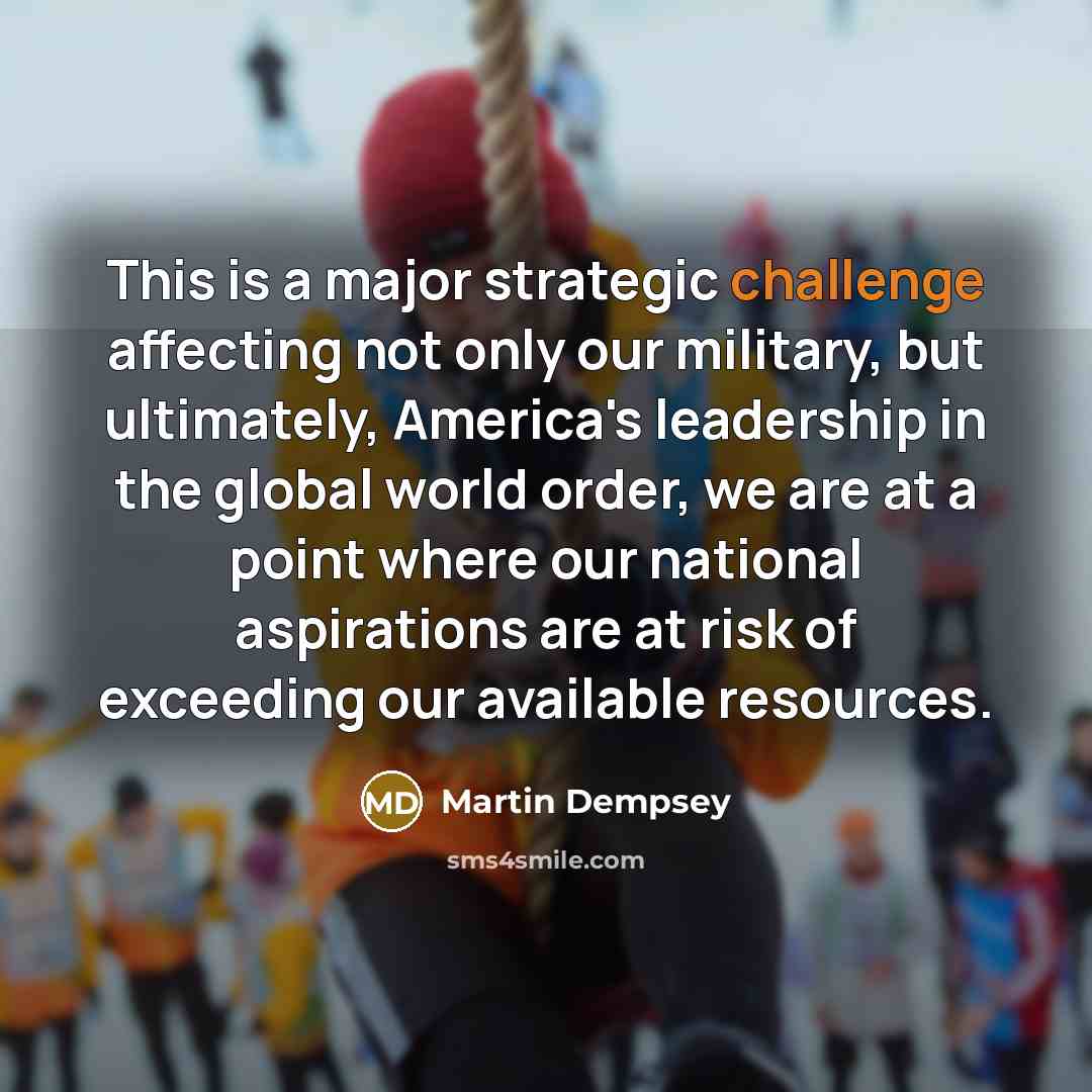 “This is a major strategic challenge affecting not only our…” quote by Martin Dempsey
