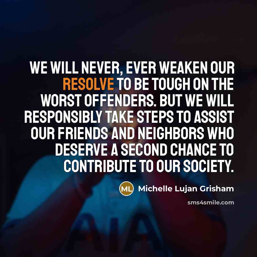 “We will never, ever weaken our resolve to be tough…” quote by Michelle Lujan Grisham