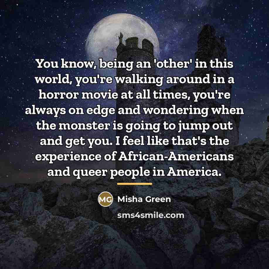 “You know, being an 'other' in this world, you're walking…” quote by Misha Green