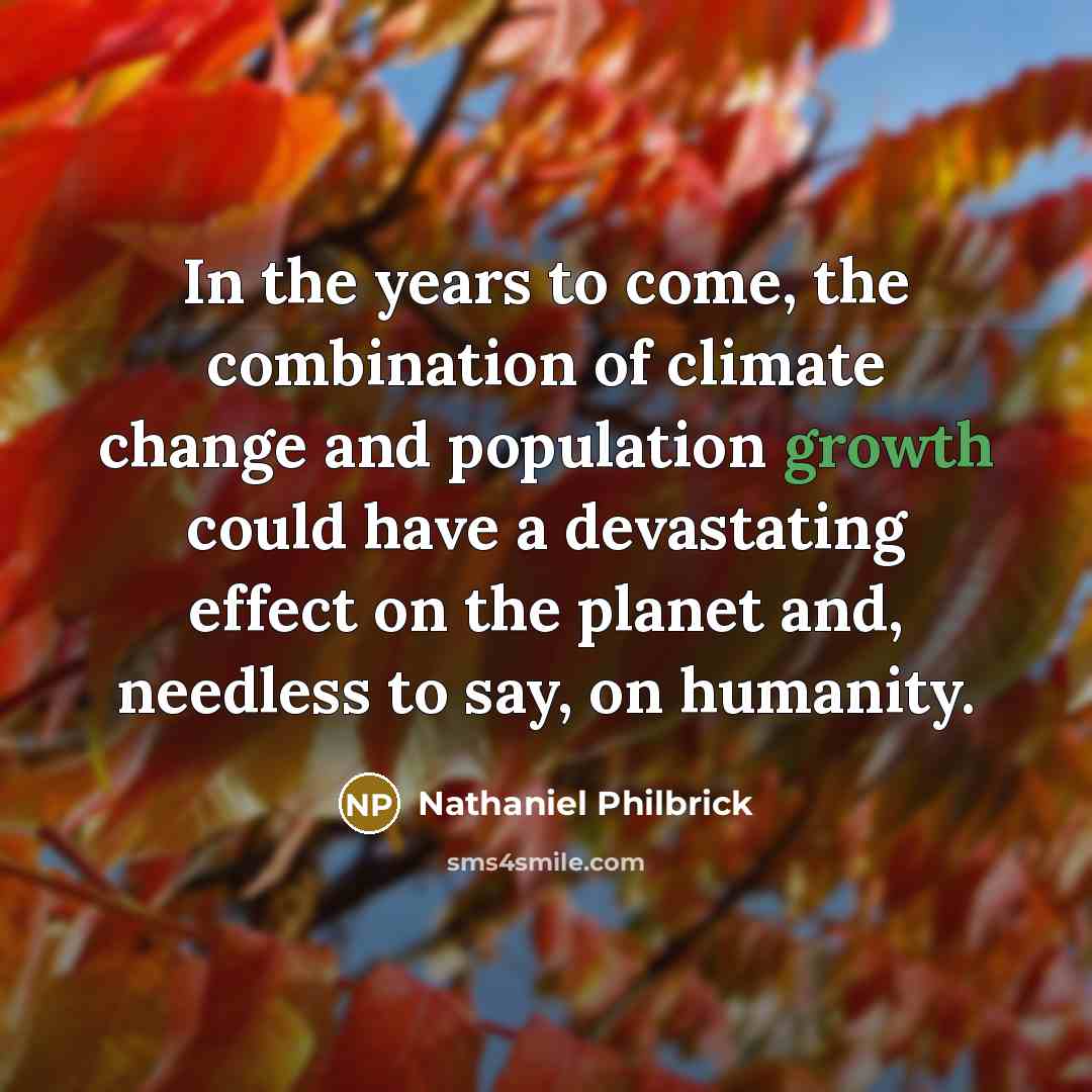 “In the years to come, the combination of climate change…” quote by Nathaniel Philbrick
