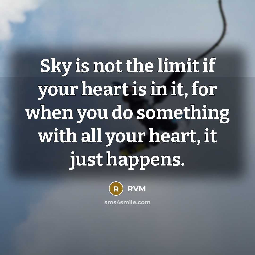 “Sky is not the limit if your heart is in…” quote by RVM
