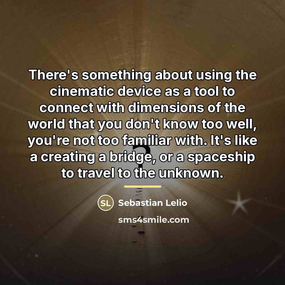 “There's something about using the cinematic device as a tool…” quote by Sebastian Lelio