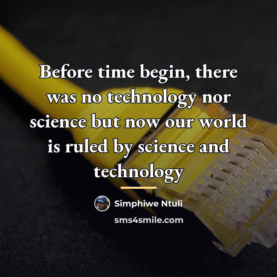 “Before time begin, there was no technology nor science but…” quote by Simphiwe Ntuli