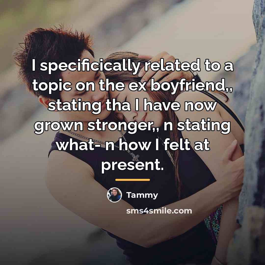 “I specificically related to a topic on the ex boyfriend,,…” quote by Anonymous