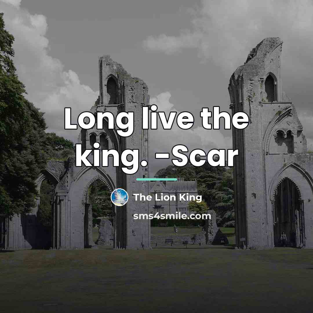 “Long live the king. -Scar…” quote by The Lion King