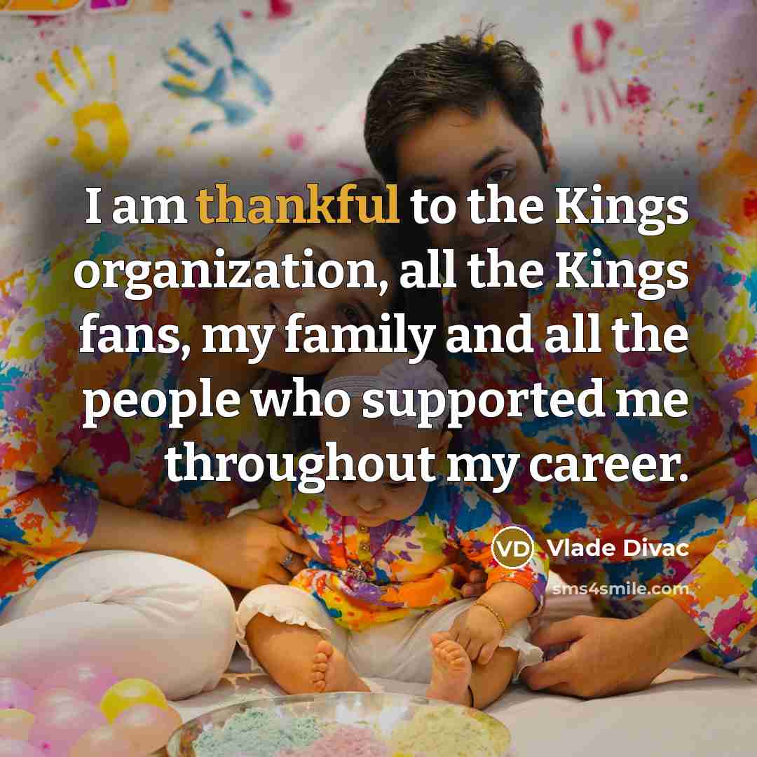 “I am thankful to the Kings organization, all the Kings…” quote by Vlade Divac