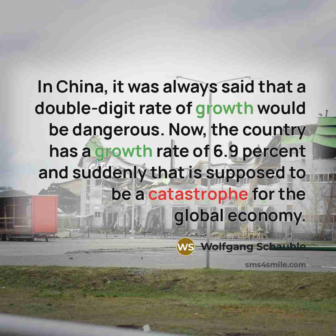 “In China, it was always said that a double-digit rate…” quote by Wolfgang Schauble