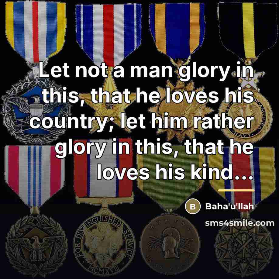 “Let not a man glory in this, that he loves…” quote by Bahá'u'lláh
