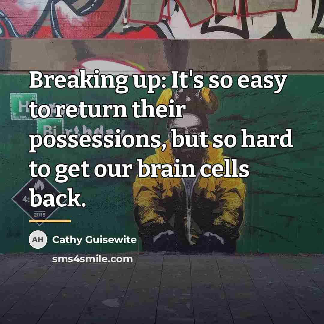 “Breaking up: It's so easy to return their possessions, but…” quote by Cathy Guisewite