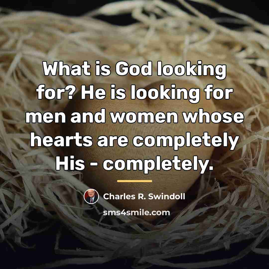 “What is God looking for? He is looking for men…” quote by Charles R. Swindoll