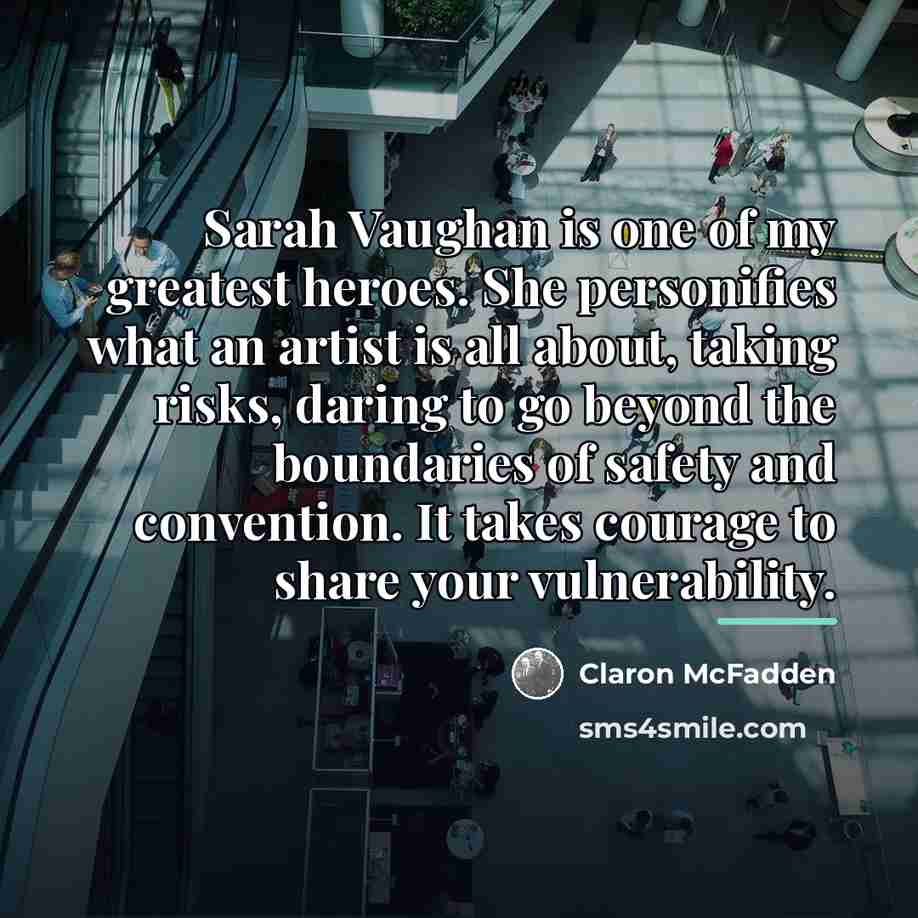 “Sarah Vaughan is one of my greatest heroes. She personifies…” quote by Claron McFadden