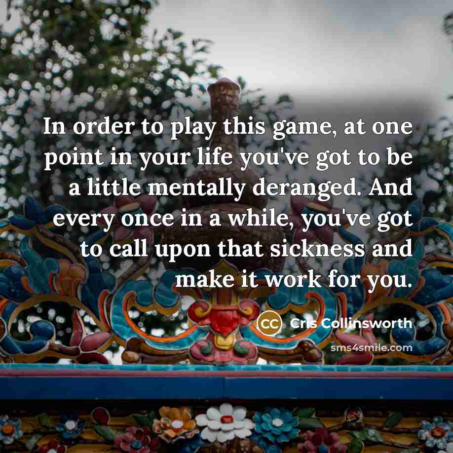 “In order to play this game, at one point in…” quote by Cris Collinsworth