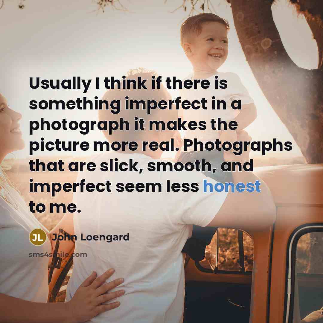 “Usually I think if there is something imperfect in a…” quote by John Loengard