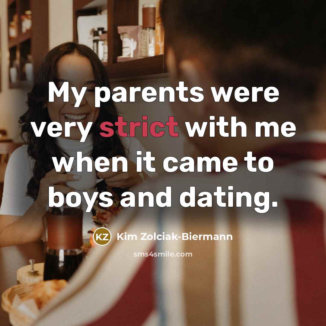 “My parents were very strict with me when it came…” quote by Kim Zolciak-Biermann