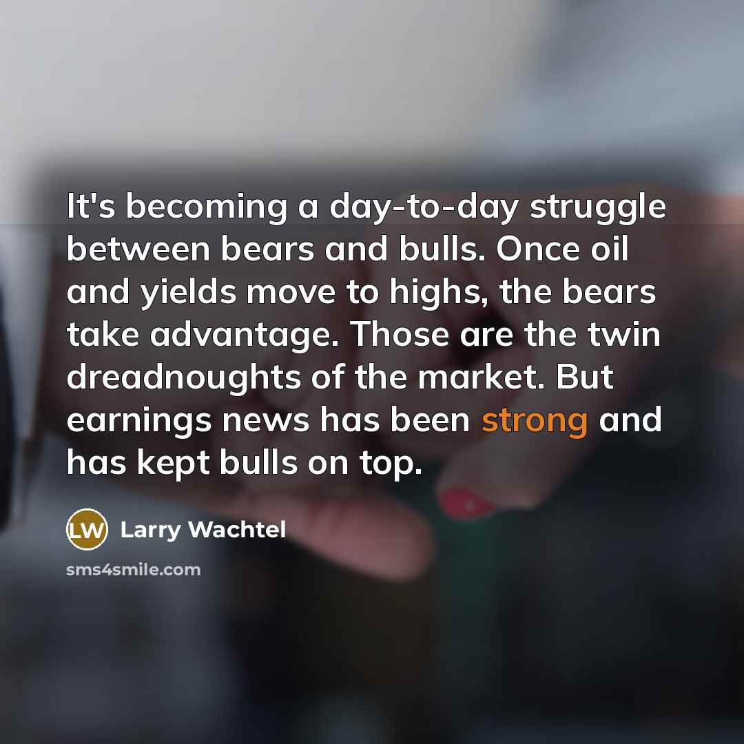 “It's becoming a day-to-day struggle between bears and bulls. Once…” quote by Larry Wachtel