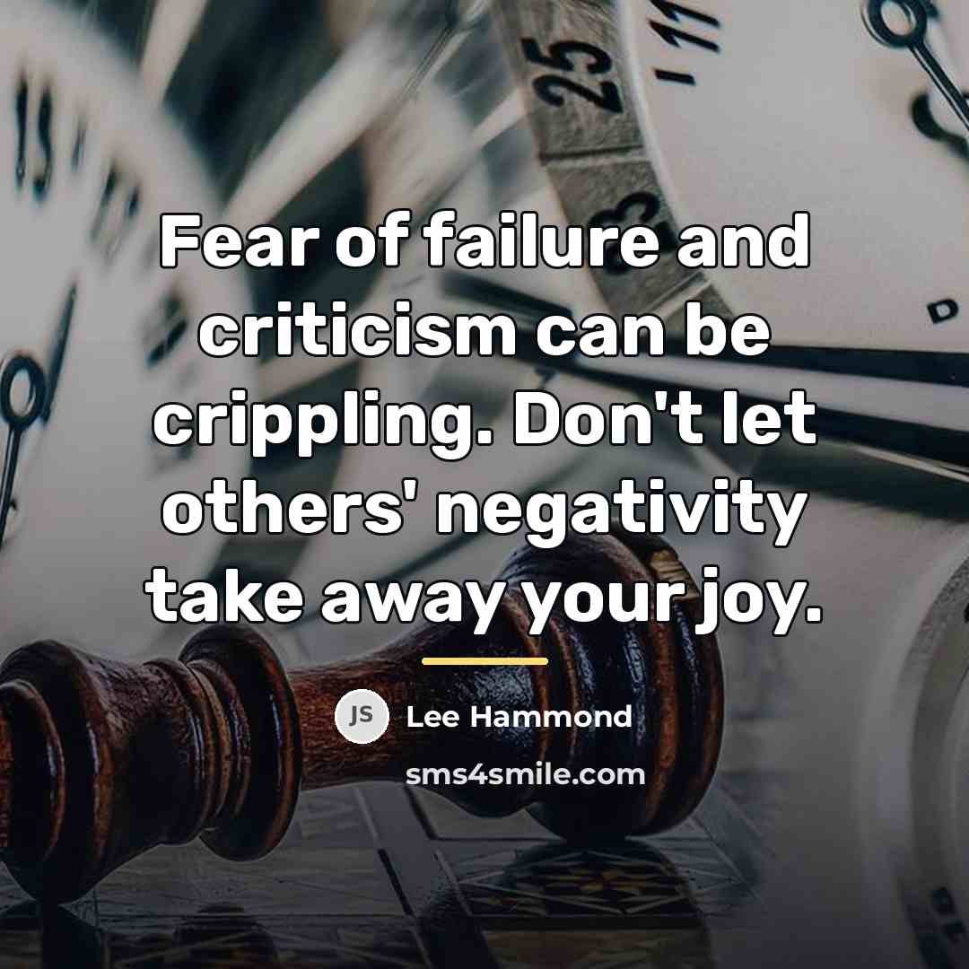 “Fear of failure and criticism can be crippling. Don't let…” quote by Lee Hammond