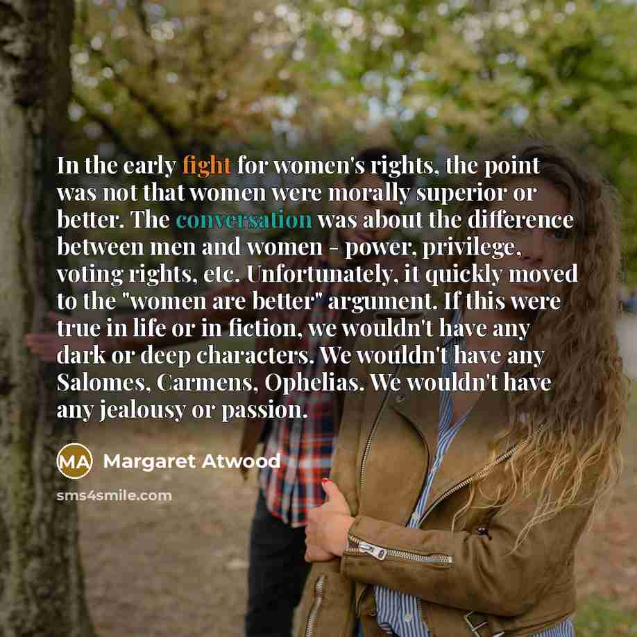 “In the early fight for women's rights, the point was…” quote by Margaret Atwood