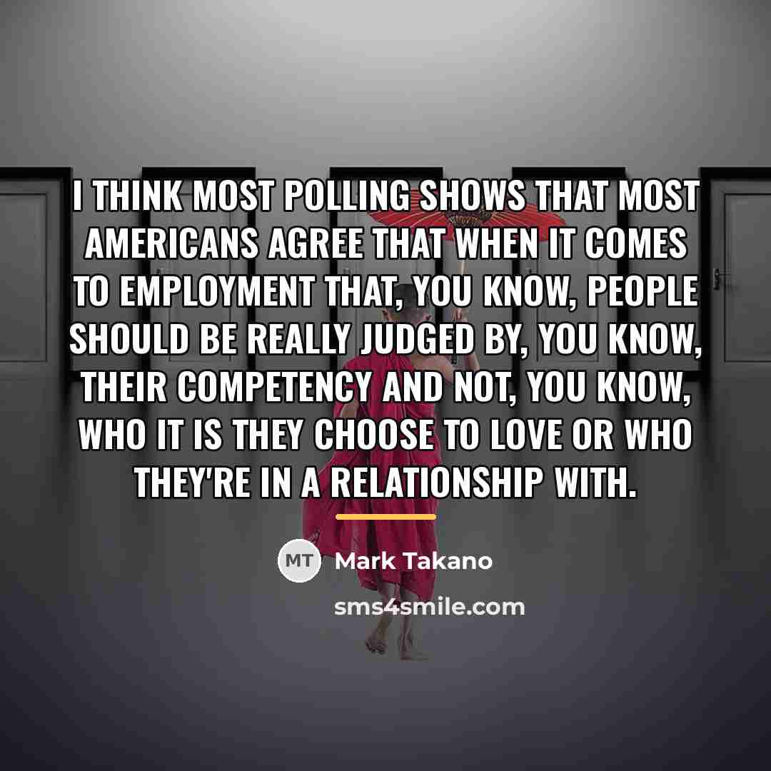 “I think most polling shows that most Americans agree that…” quote by Mark Takano