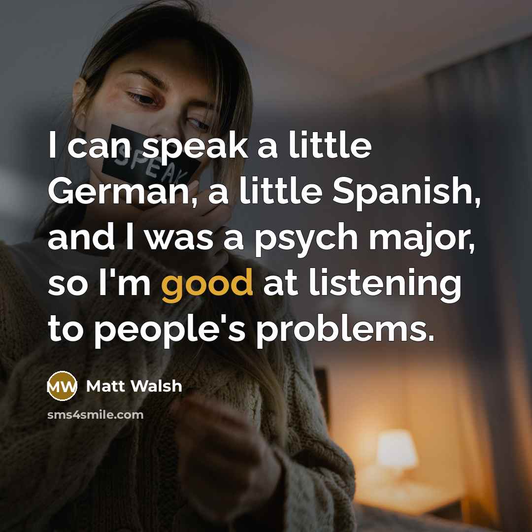 “I can speak a little German, a little Spanish, and…” quote by Matt Walsh