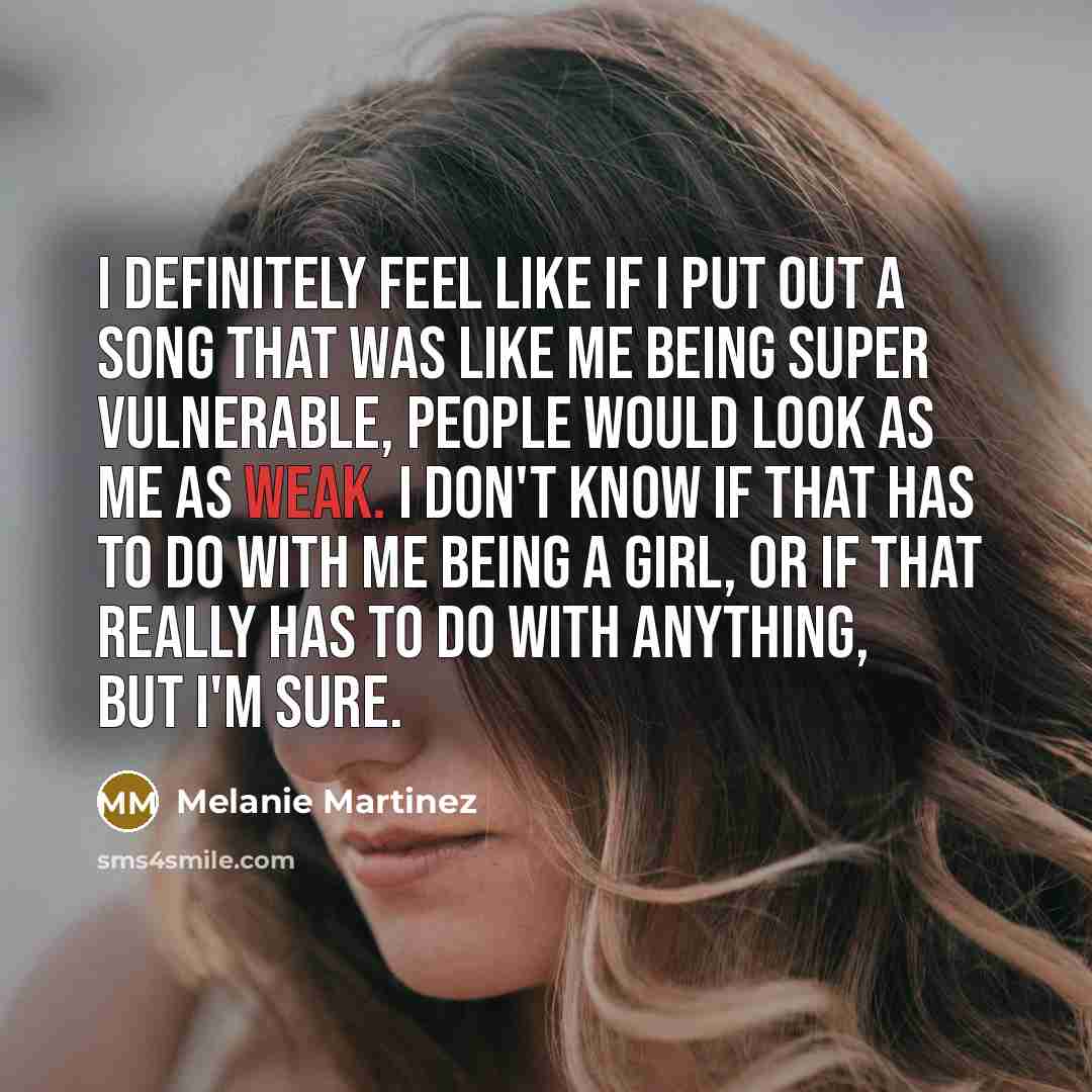 “I definitely feel like if I put out a song…” quote by Melanie Martinez