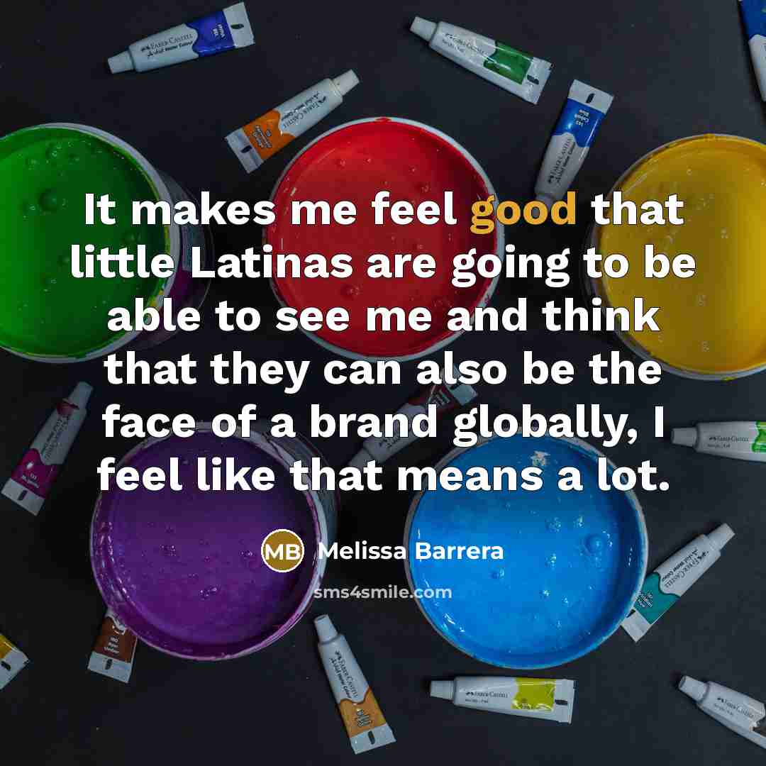 “It makes me feel good that little Latinas are going…” quote by Melissa Barrera