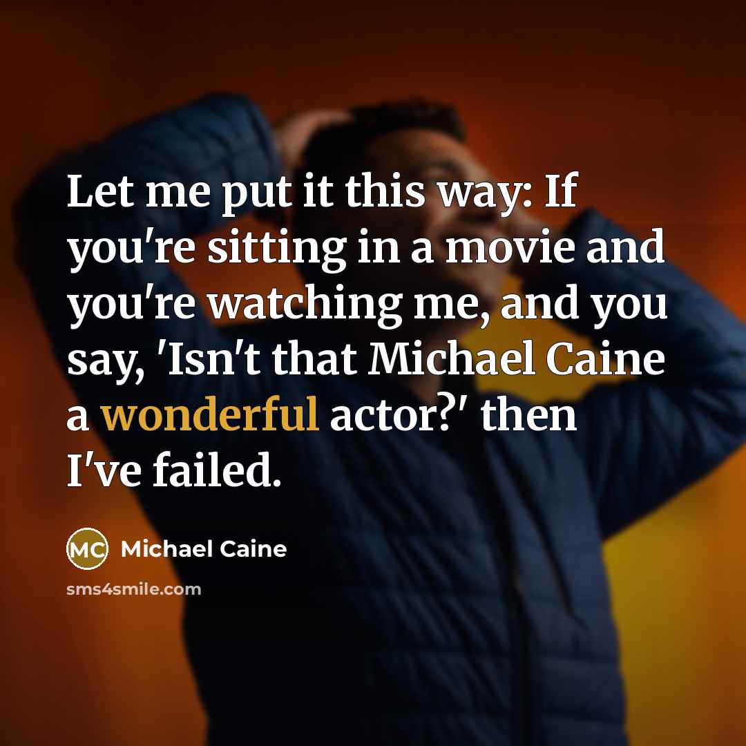 “Let me put it this way: If you're sitting in…” quote by Michael Caine