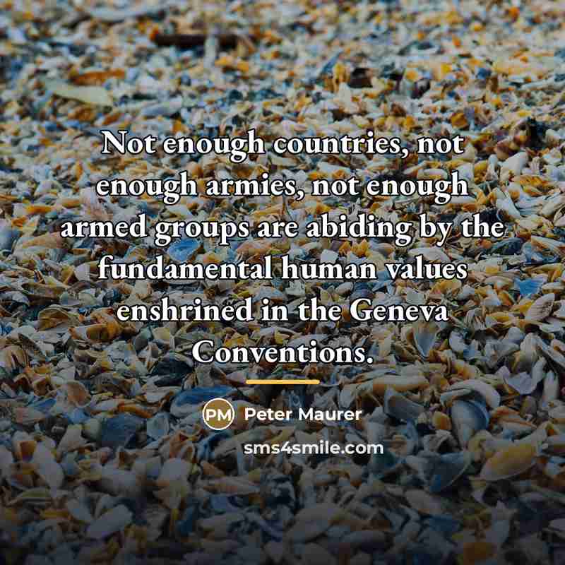 “Not enough countries, not enough armies, not enough armed groups…” quote by Peter Maurer
