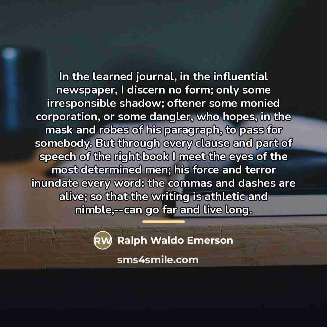 “In the learned journal, in the influential newspaper, I discern…” quote by Ralph Waldo Emerson
